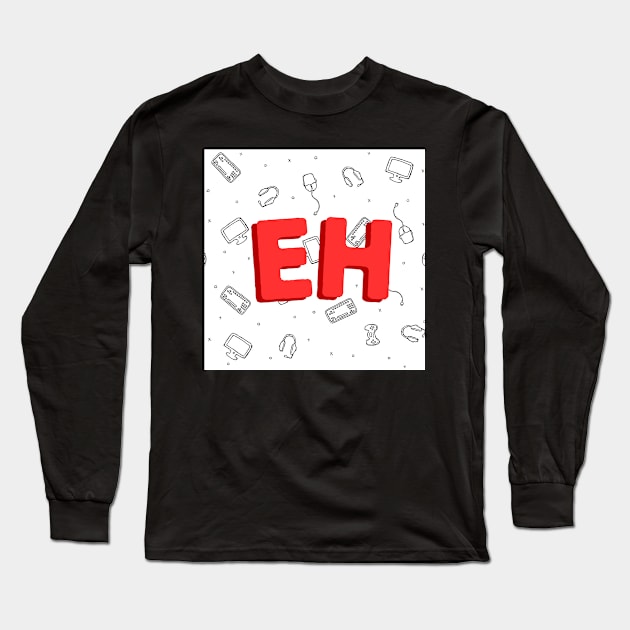 Eh from Nick Eh 30 Long Sleeve T-Shirt by RinggoStyle Adventure